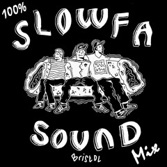 100% Slowfa Sound Mix (135bpm)