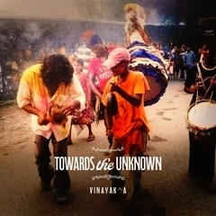 Vinayak A - Towards The Unknown (Preview)