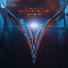 Capital Of Raw: Episode #85 | Supremacy 2025: Enter Elysium Special | Raw Hardstyle Mix 2025