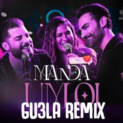 Guilherme e Benuto, Simone Mendes - Manda Um Oi (GU3LA Remix)