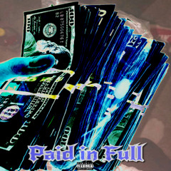 Paid in Full (feat. 710 Meazy)