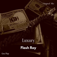 Flash Roy - Luxury