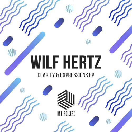 Wilf Hertz 'Clarity' [DNB Rollerz]