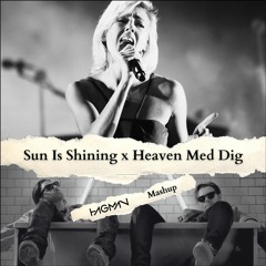 Axwell Λ Ingrosso VS Veronica Maggio - Sun Is Shining x Heaven Med Dig (Hagman Mashup)