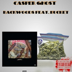 BACKWOODS FEAT.  BUCKET