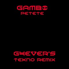 Gambi - Petete G4EVER's Hard Techno Bootleg) Free Download