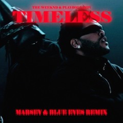 The Weeknd, Playboi Carti - Timeless (Marsey, Blue Eyes Remix)