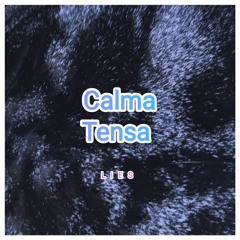 Calma Tensa - Lies