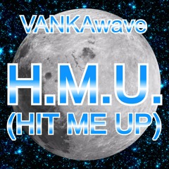 H.M.U. (HIT ME UP)