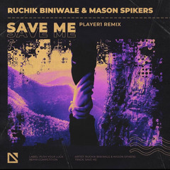Ruchik Biniwale & Mason Spikers - Save Me (player1 Remix)| Remix Competition