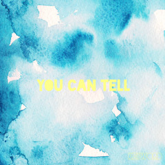 You Can Tell [prod. Wave]