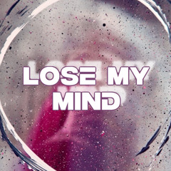 Ste Mac - LOSE MY MIND