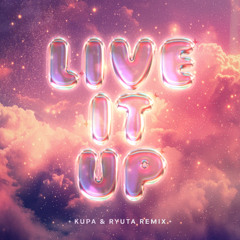 Ryuta & Kupa - Live It Up (Remix)