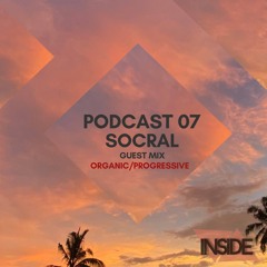 SOCRAL quest mix - Inside podcast # 7 [Organic | Progressive House]