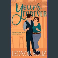 [READ] 📕 Yours, Forever: A billionaire, small town, marriage of convenience novel Read Book