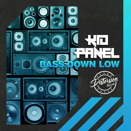 Kid Panel - Bass Down Low