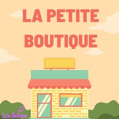 LA PETITE BOUTIQUE