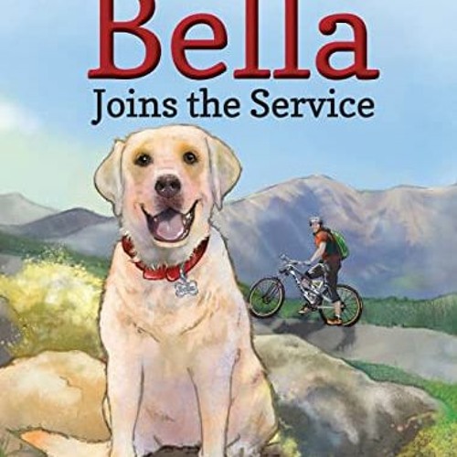 Access EBOOK 📫 Bella Joins the Service by  Julie Ellis Williams &  Penny Weber [EPUB