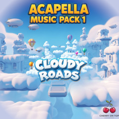 Acapella Pack Vol 1 - Cloudy Roads (Demo Tracks) - That Famous Bonus Level
