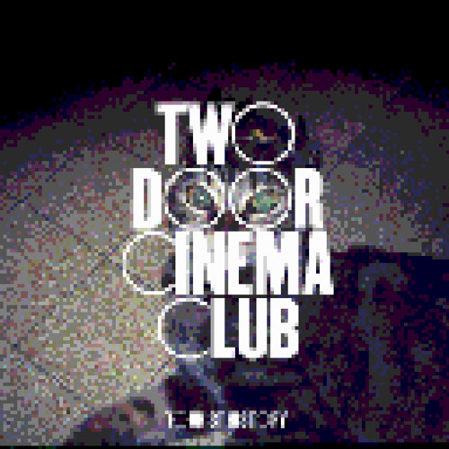 Something Good Can Work (8 bit) Two Door Cinema Club