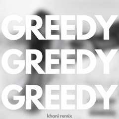 Tate McRae - Greedy (Khani Remix)