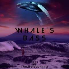 Adoc & Vadim Dissonance - Whale's Bass (Extract Live) 😈