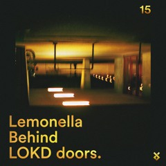 Behind LOKD Doors 15 - Lemonella