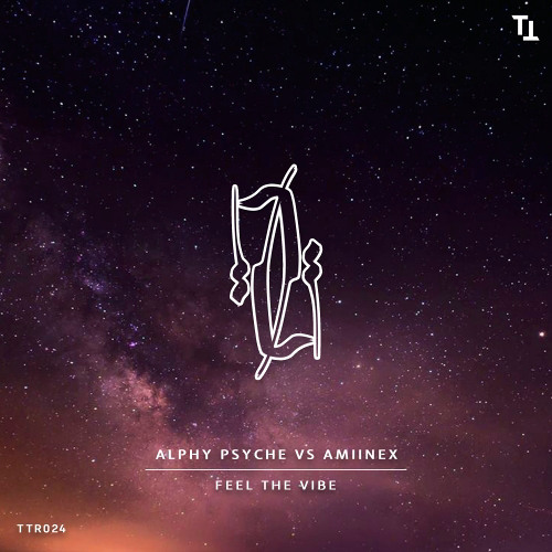 Alphypsyche & Amiinex - Feel the Vibe  (Original Mix)