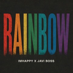 IMHAPPY x JAVI BOSS - RAINBOW 🌈