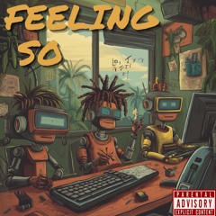 FEELING SO - BOT LASSA WEEDAX