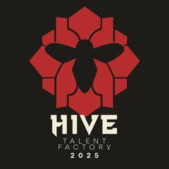 HIVE2025 Talent Factory Contest