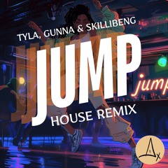 Jump - Tyla, Gunna & Skillibeng (AJ Lawz House Remix)