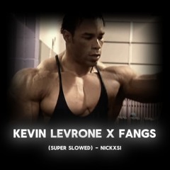 Kevin Levrone X Fangs (super Slowed) - gym audio