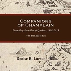 [VIEW] [PDF EBOOK EPUB KINDLE] Companions of Champlain: Founding Families of Quebec, 1608-1635. with