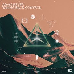 Adam Beyer - Taking Back Control (Edit)