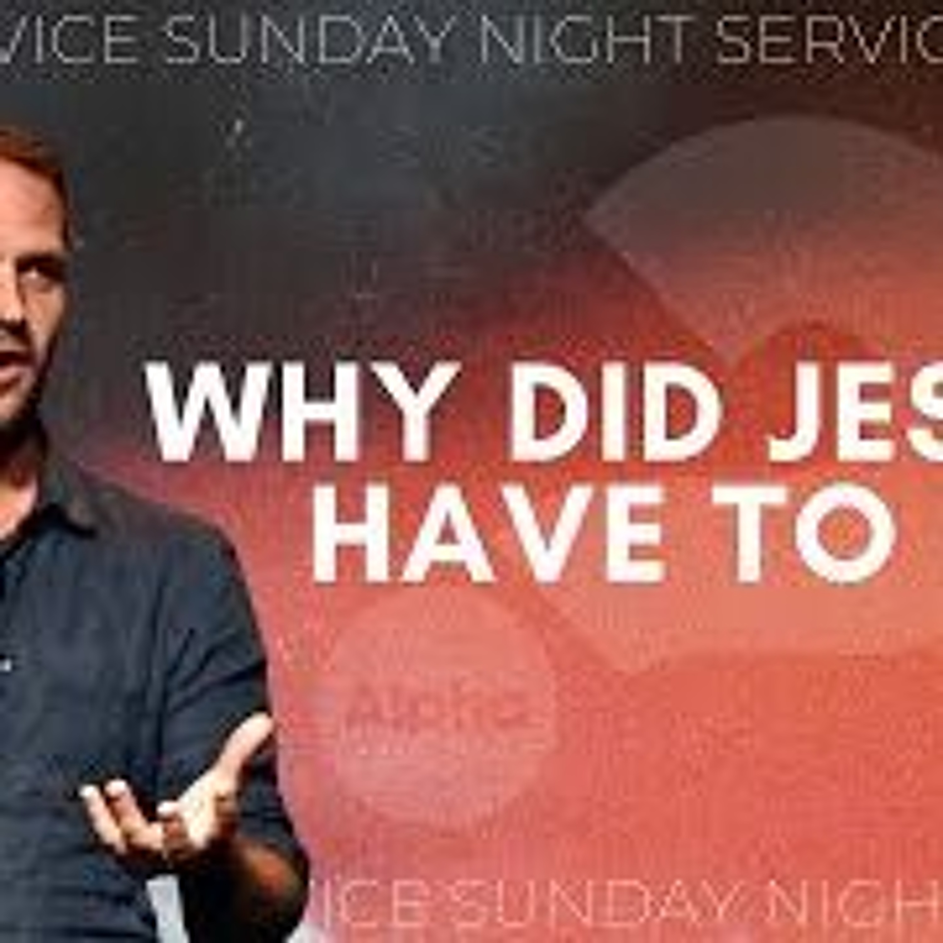 WHY DID JESUS HAVE TO DIE = David Twigg