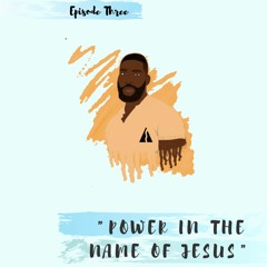 ON THE NARROW: EP 3 Power In The Name of Jesus (Story time)