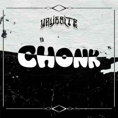 WAVEBITE - CHONK
