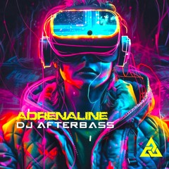 New Release | Adrenaline | DJ AfterBass | 2025