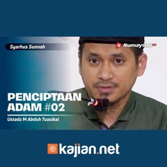 026. Penciptaan Adam 2 - Ustadz Muhammad Abduh Tuasikal, M.Sc.