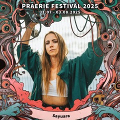 sayuara 🌵 Praerie Festival 2025