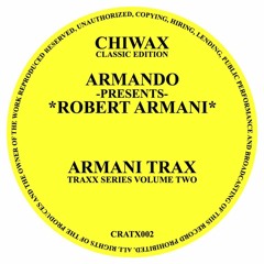 CRATX002 - Armando presents Robert Armani - Armani Trax/ Circus Bells (CHIWAX CLASSIC EDITION)