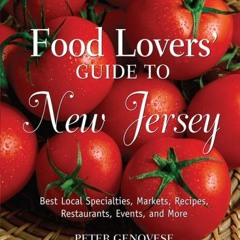 [Free] EBOOK 💚 Food Lovers' Guide to New Jersey, Second Ed. by  Peter Genovese EPUB