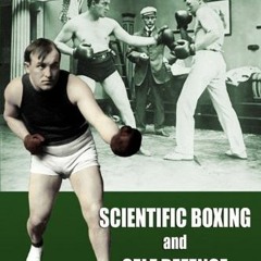 [GET] EBOOK 🖍️ Scientific Boxing and Self Defence: The Deluxe Edition by  Tommy Burn