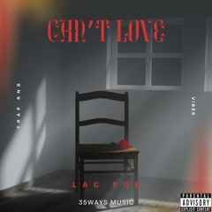 Lac Poe -Can´t Love
