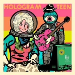 HOLOGRAM TEEN: Hologram Twang!