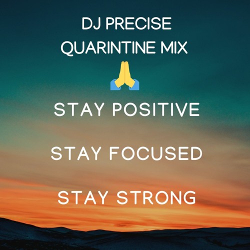 DJ PRECISE | QUARANTINE MIX