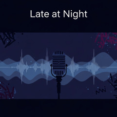 Late At Night