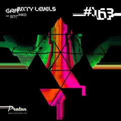 Sitchko @ Gravity Levels #163 (Proton Radio)