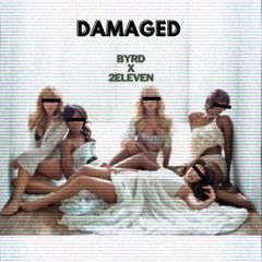 BYRD X 2ELEVEN - DAMAGED